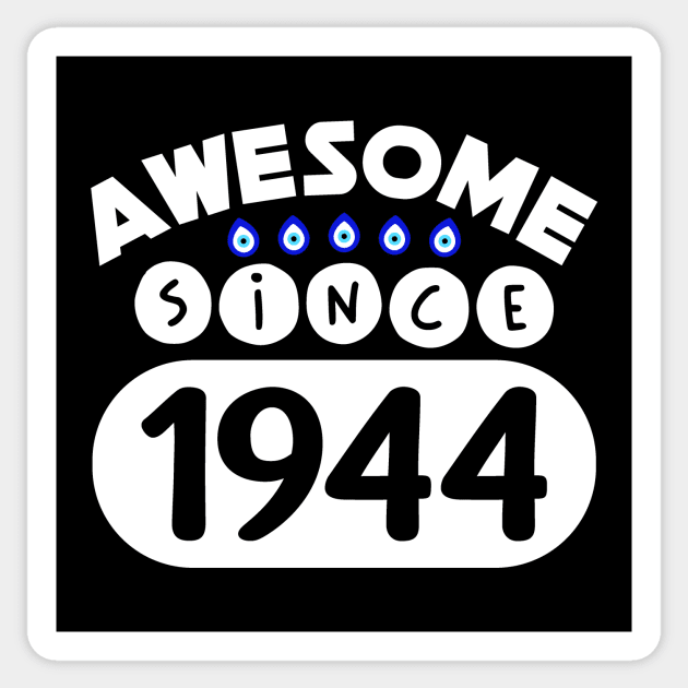 Awesome since 1944 Sticker by colorsplash